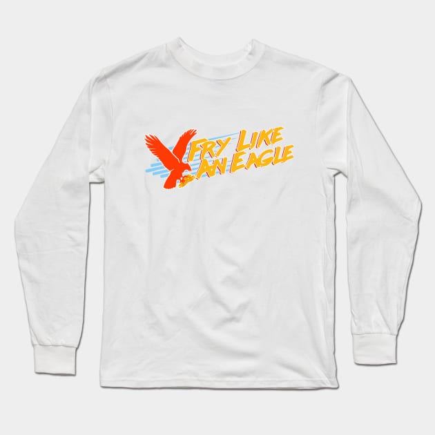 Fry Like An Eagle Logo Long Sleeve T-Shirt by Logan Arcade